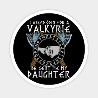 I asked Odin for a Valkyrie Viking Daughter T-Shirt Magnet